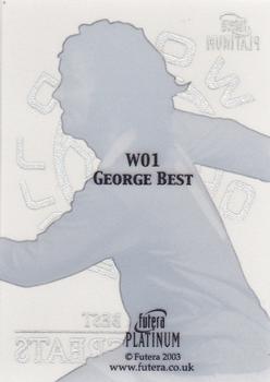 2003 Futera Platinum World Football - World Greats #W01 George Best Back