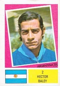1978 FKS Publishers Argentina 78 Stickers #2 Hector Baley Front
