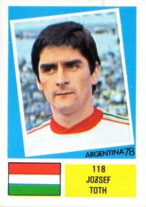 1978 FKS Publishers Argentina 78 Stickers #118 Jozsef Toth Front