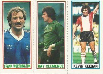 1981-82 Topps Footballer #91 / 45 / 139 Kevin Keegan / Ray Clemence / Frank Worthington Front