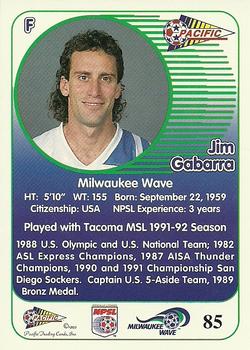 1993 Pacific NPSL #85 Jim Gabarra Back