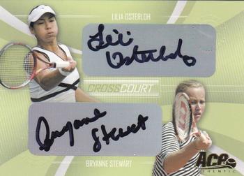 2007 Ace Authentic Straight Sets - Cross Court Autographs #CC-5 Lilia Osterloh / Bryanne Stewart Front