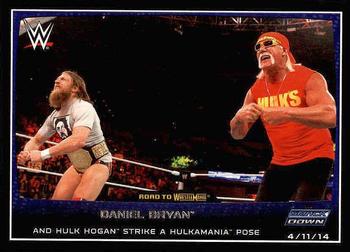 2015 Topps WWE Road to Wrestlemania #3 Daniel Bryan / Hulk Hogan Front