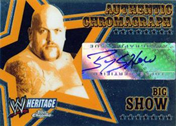 2006 Topps Heritage Chrome WWE - Autographs #NNO Big Show Front