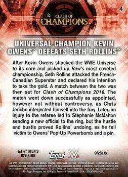 2018 Topps WWE Road To Wrestlemania #4 Universal Champion Kevin Owens Defeats Seth Rollins - Clash of Champions 2016 Back