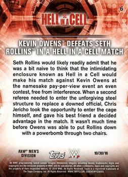 2018 Topps WWE Road To Wrestlemania #6 Kevin Owens Defeats Seth Rollins in a Hell in a Cell Match - Hell in a Cell 2016 Back