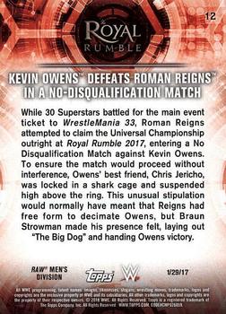 2018 Topps WWE Road To Wrestlemania #12 Kevin Owens Defeats Roman Reigns in a No-Disqualification Match - Royal Rumble 2017 Back