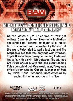2018 Topps WWE Road To Wrestlemania #18 Mick Foley Confronts Stephanie McMahon and Triple H - Raw Back
