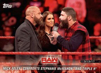 2018 Topps WWE Road To Wrestlemania #18 Mick Foley Confronts Stephanie McMahon and Triple H - Raw Front