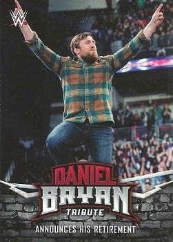 2017 Topps WWE Then Now Forever  - Daniel Bryan Tribute (Part 4) #39 Daniel Bryan - Announces his Retirement Front