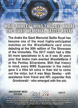2018 Topps WWE Road To Wrestlemania - Bronze #77 Mojo Rawley Wins the 2017 Andre the Giant Memorial Battle Royal - WrestleMania 33 - 4/2/17 Back