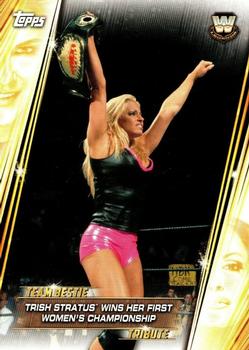 2019 Topps WWE Women's Division - Team Bestie Tribute #TB-2 Trish Stratus Wins Her First Women's Championship Front