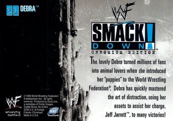 1999 Comic Images WWF SmackDown! Chromium #31 Debra  Back