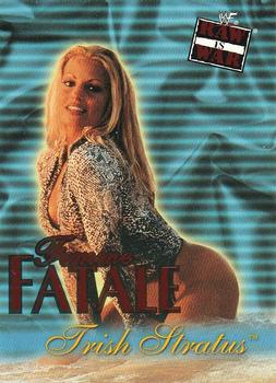 2001 Fleer WWF Raw Is War - Femme Fatale #6FF Trish Stratus  Front