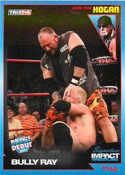 2011 TriStar Signature Impact #83 Heard From Hogan: Bully Ray Front