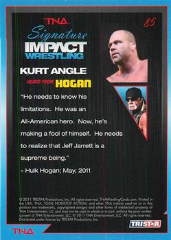 2011 TriStar Signature Impact #85 Heard From Hogan: Kurt Angle Back