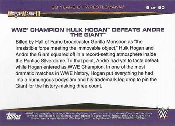 2014 Topps WWE Road to Wrestlemania - 30 Years of Wrestlemania #6 WWE Champion Hulk Hogan Defeats Andre the Giant Back