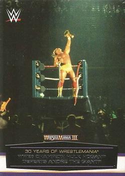 2014 Topps WWE Road to Wrestlemania - 30 Years of Wrestlemania #6 WWE Champion Hulk Hogan Defeats Andre the Giant Front