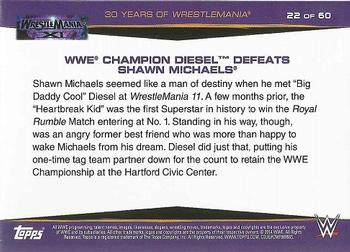 2014 Topps WWE Road to Wrestlemania - 30 Years of Wrestlemania #22 WWE Champion Diesel Defeats Shawn Michaels Back